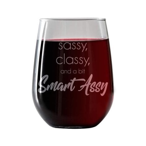 Humorous 17oz wine glass for witty women. Perfect for classy, sassy ladies and their BFFs. Bonus food and wine pairing card.