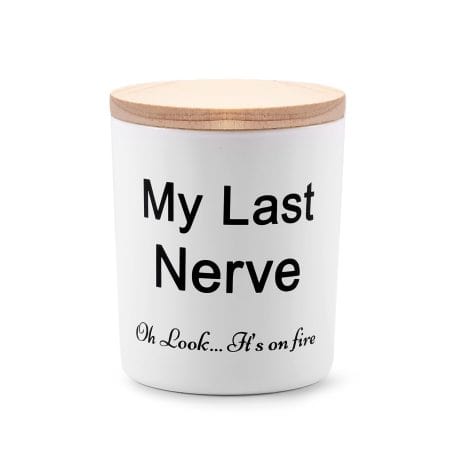 Funny and unique “My Last Nerve” candle – a perfect Christmas or birthday gift for women.