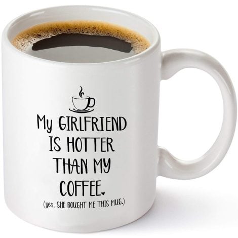 Funny Gelid Mug: My Girl Outshines Coffee – Perfect Boyfriend Gag Gift – Unique Valentine’s, Anniversary or Birthday Idea – 11oz White Cup