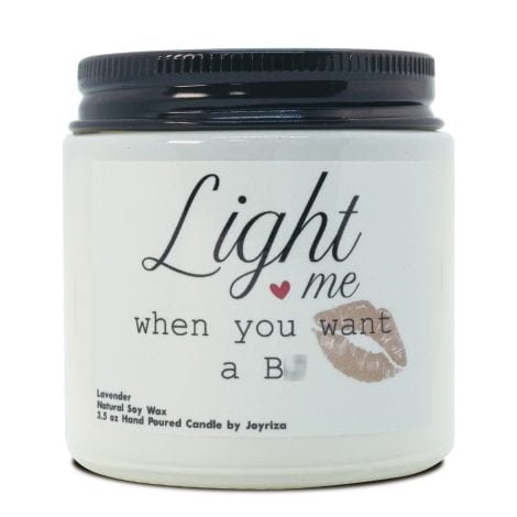 “When You Crave Some Laughter, Light Me Up! Hilarious Gift for Him or Her, Naughty Soy Candle.”