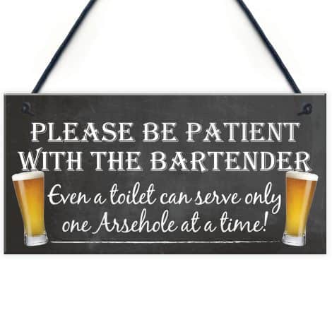 Humorous pub sign for the man cave, perfect gift for a witty bartender or pub enthusiast.